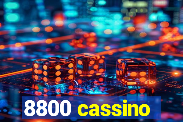 8800 cassino